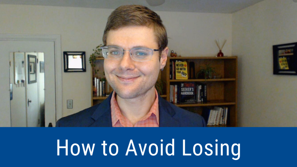 How to Avoid Losing (Loss Aversion) (Video and Podcast)
