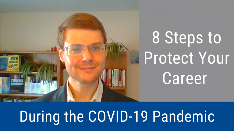 8 Steps to Protect Your Career During the COVID-19 Pandemic (Podcast)