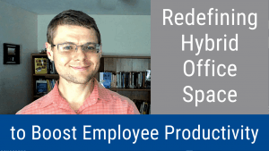 Hybrid Office Space