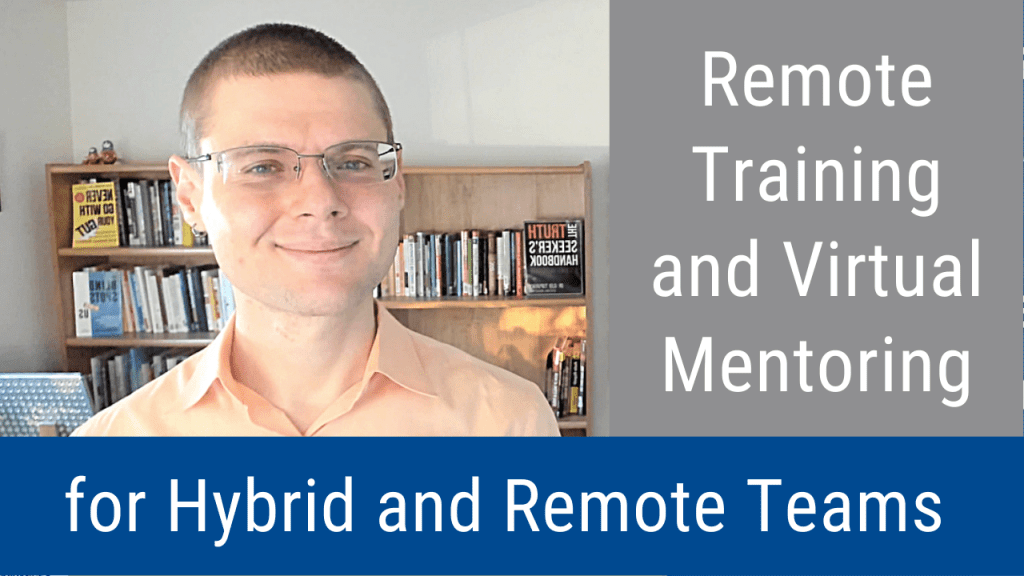 (Video & Podcast) Remote Training and Virtual Mentoring for Hybrid and Remote Teams