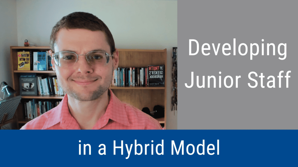 Junior Staff in a Hybrid Model