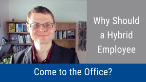 Why Should a Hybrid Employee